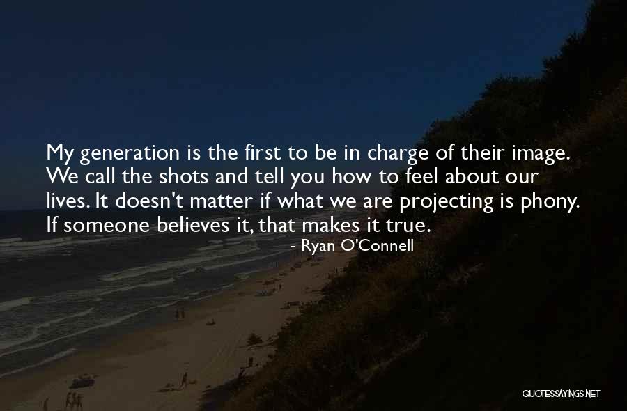 Someone Believes In You Quotes By Ryan O'Connell Someone Believes In You Quotes By Ryan O'Connell