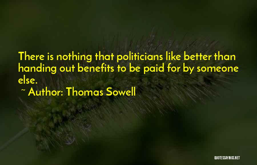 Someone Better Out There Quotes By Thomas Sowell