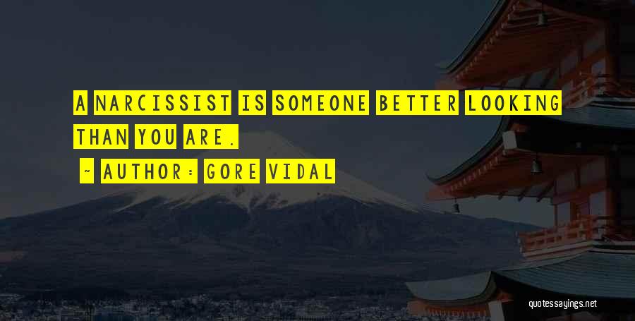 Someone Better Than You Quotes By Gore Vidal