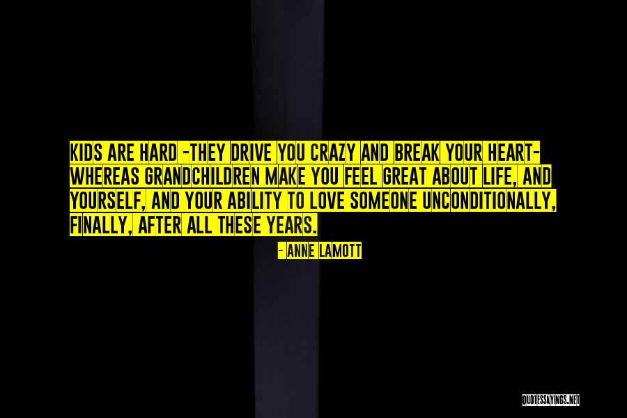 Someone Break Your Heart Quotes By Anne Lamott