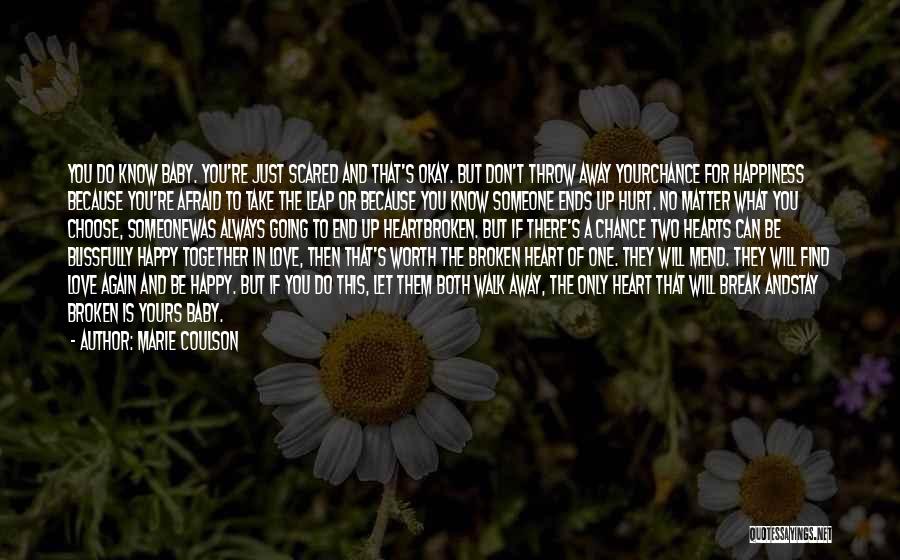 Someone Break Your Heart Quotes By Marie Coulson Someone Break Your Heart Quotes By Marie Coulson