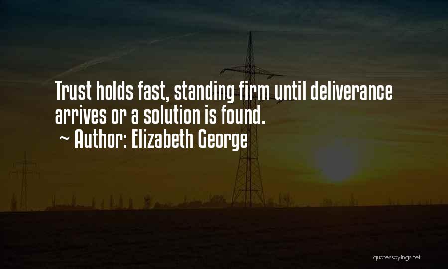 Someone Breaking Trust Quotes By Elizabeth George