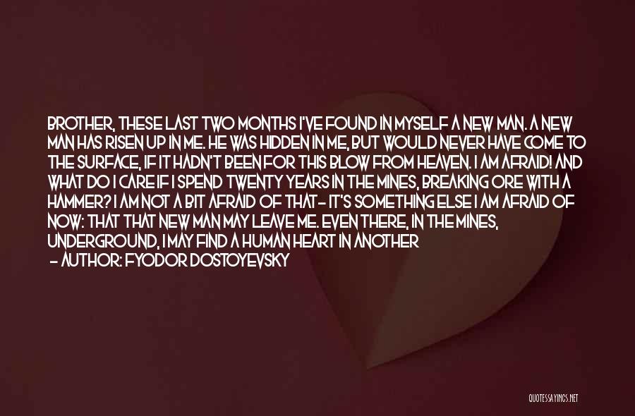 Someone Breaking Your Best Friends Heart Quotes By Fyodor Dostoyevsky Someone Breaking Your Best Friends Heart Quotes By Fyodor Dostoyevsky
