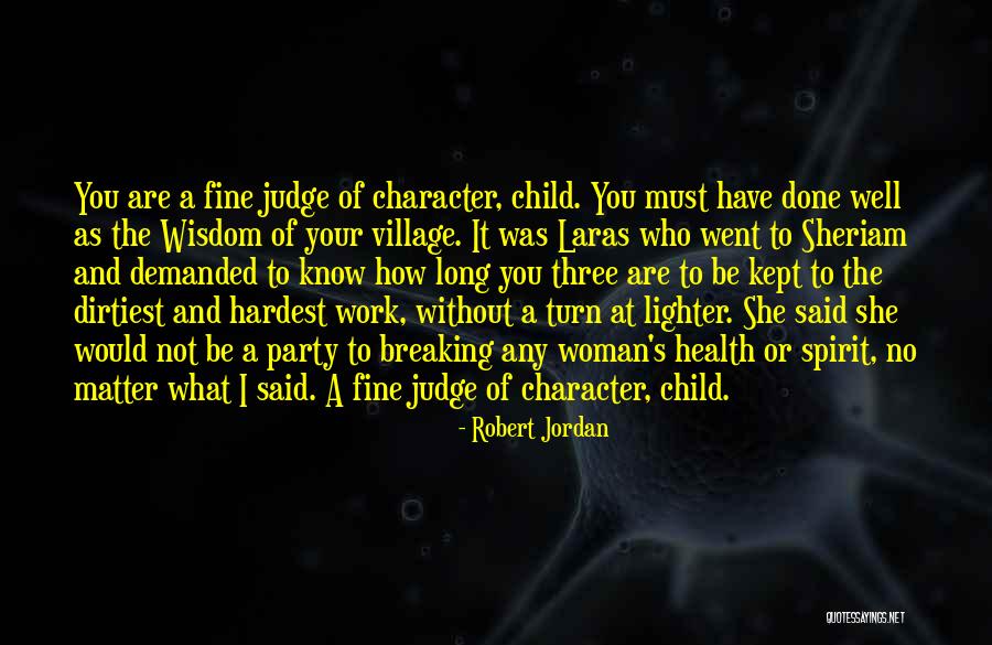 Someone Breaking Your Spirit Quotes By Robert Jordan