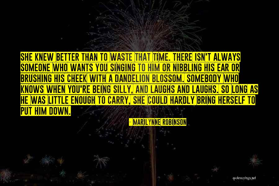 Someone Bring You Down Quotes By Marilynne Robinson Someone Bring You Down Quotes By Marilynne Robinson