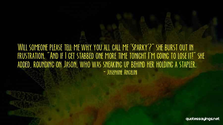 Someone Call Me Quotes By Josephine Angelini Someone Call Me Quotes By Josephine Angelini