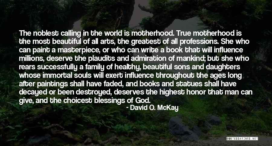 Someone Calling You Beautiful Quotes By David O. McKay