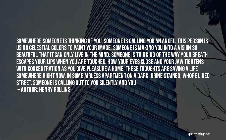 Someone Calling You Beautiful Quotes By Henry Rollins