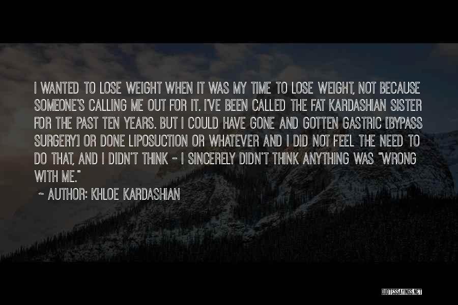Someone Calling You Fat Quotes By Khloe Kardashian