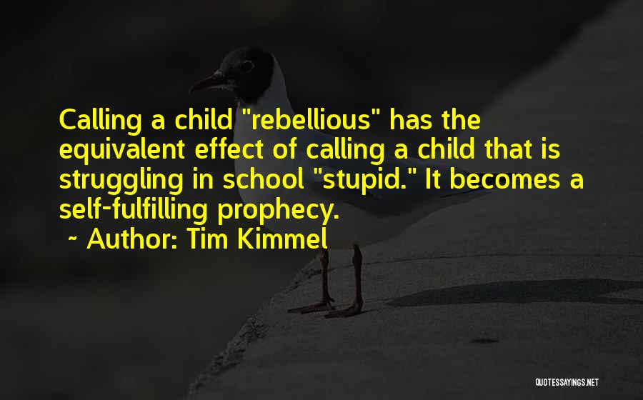 Someone Calling You Stupid Quotes By Tim Kimmel