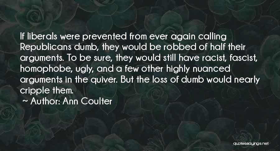 Someone Calling You Ugly Quotes By Ann Coulter