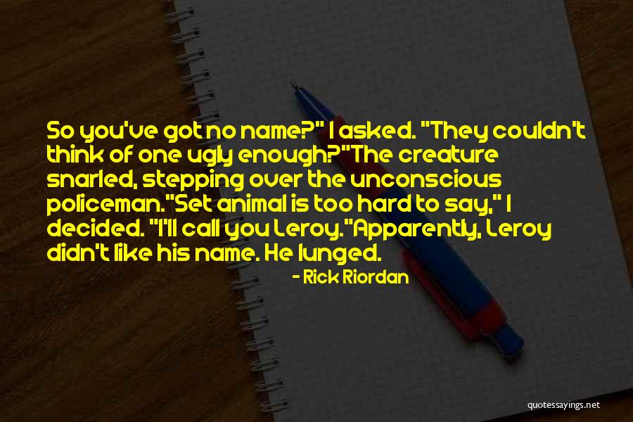 Someone Calling You Ugly Quotes By Rick Riordan Someone Calling You Ugly Quotes By Rick Riordan