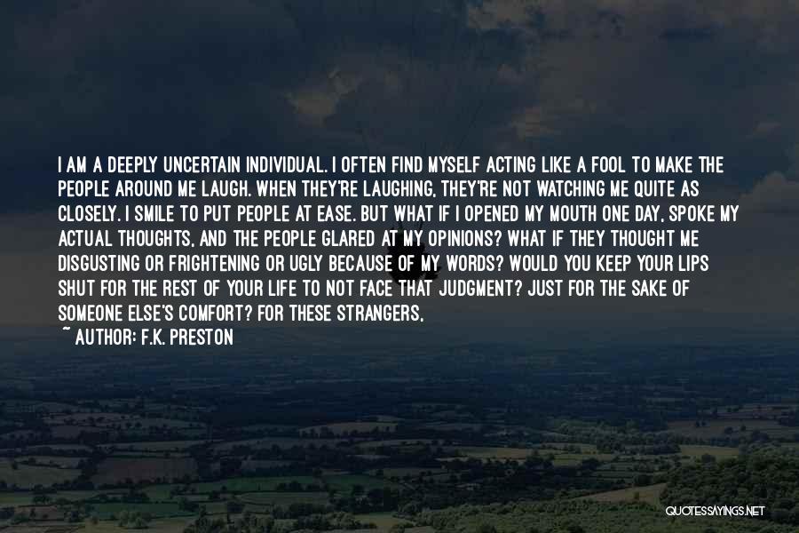 Someone Can Make You Smile Quotes By F.K. Preston