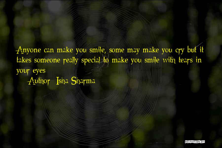 Someone Can Make You Smile Quotes By Isha Sharma