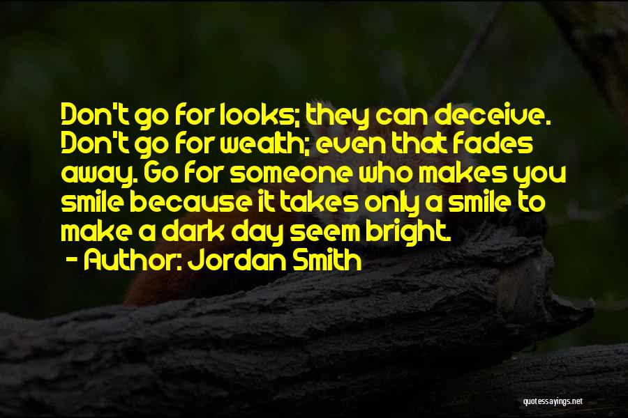 Someone Can Make You Smile Quotes By Jordan Smith