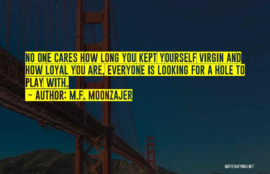 Someone Cares Funny Quotes By M.F. Moonzajer