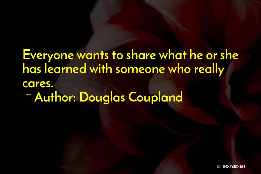 Someone Cares Quotes By Douglas Coupland