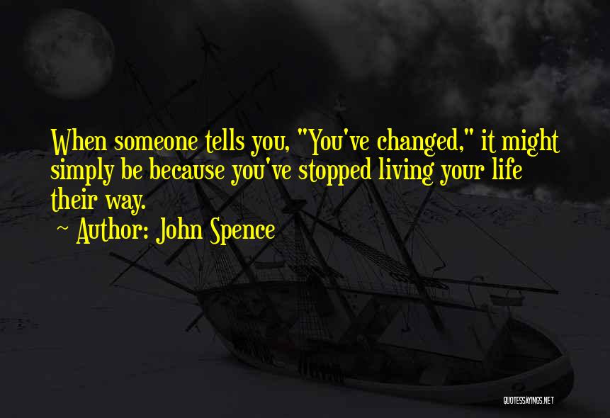 Someone Changing Quotes By John Spence