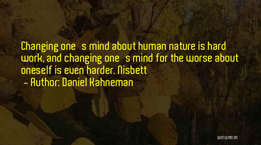 Someone Changing Their Mind Quotes By Daniel Kahneman