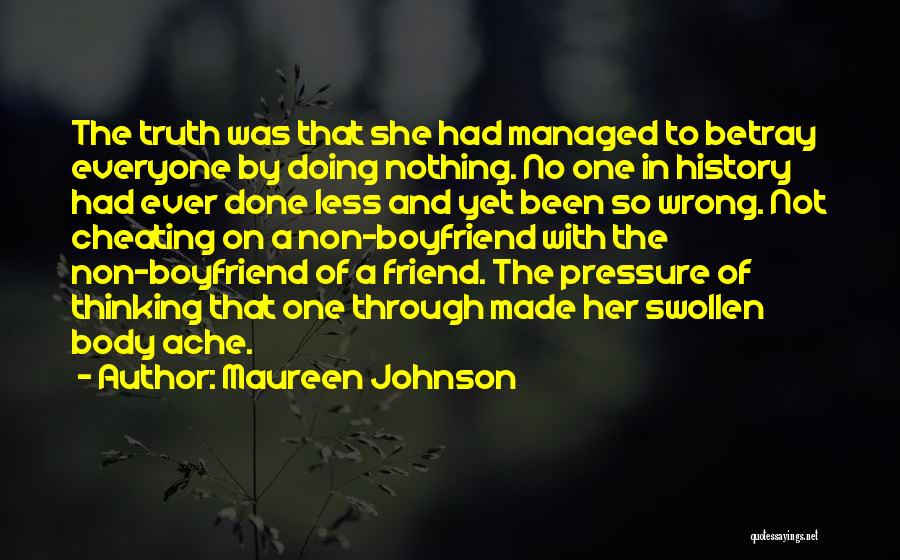 Someone Cheating On Your Friend Quotes By Maureen Johnson