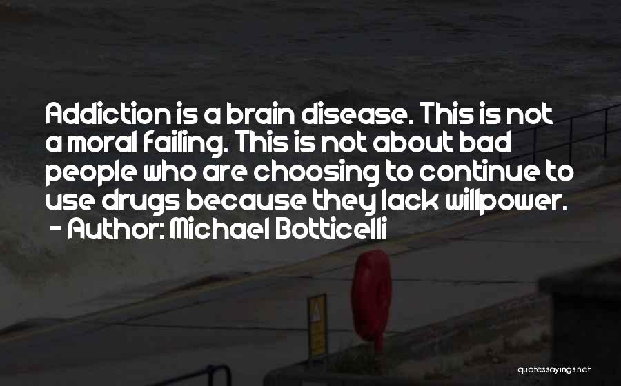 Someone Choosing Drugs Over You Quotes By Michael Botticelli