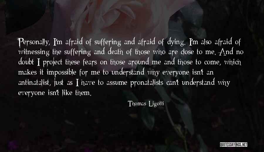 Someone Close Dying Quotes By Thomas Ligotti