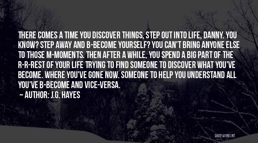 Someone Comes Into Your Life Quotes By J.G. Hayes