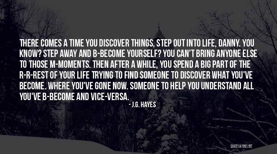 Someone Comes Into Your Life Quotes By J.G. Hayes