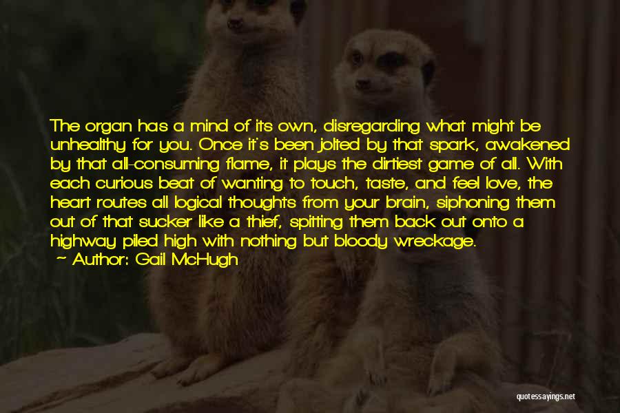 Someone Consuming Your Thoughts Quotes By Gail McHugh