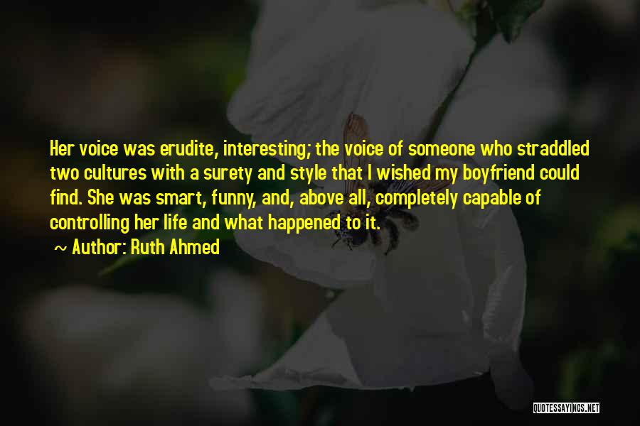 Someone Controlling Your Life Quotes By Ruth Ahmed