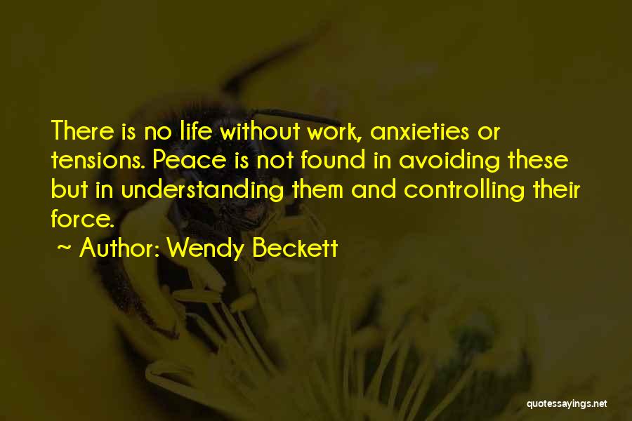 Someone Controlling Your Life Quotes By Wendy Beckett