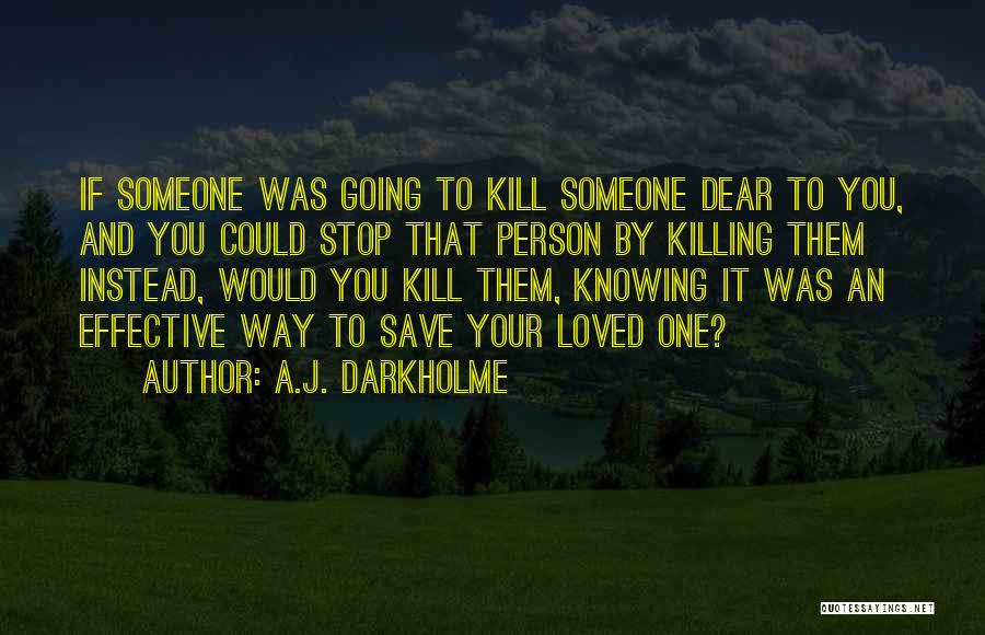 Someone Dear To You Quotes By A.J. Darkholme