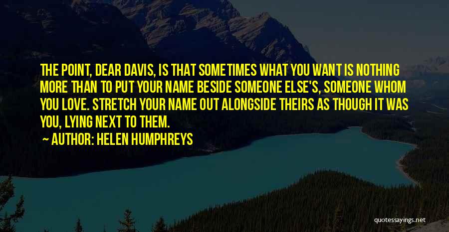 Someone Dear To You Quotes By Helen Humphreys