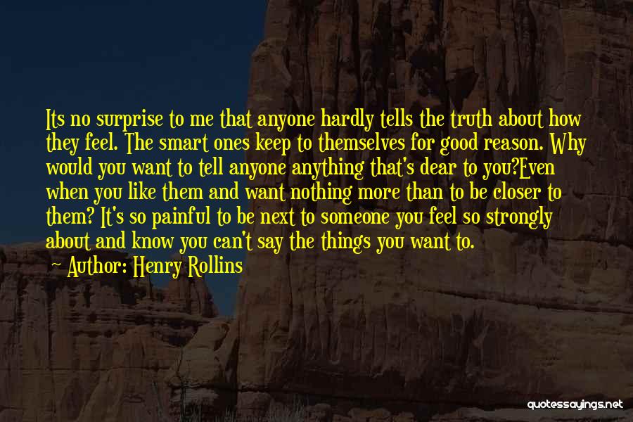 Someone Dear To You Quotes By Henry Rollins