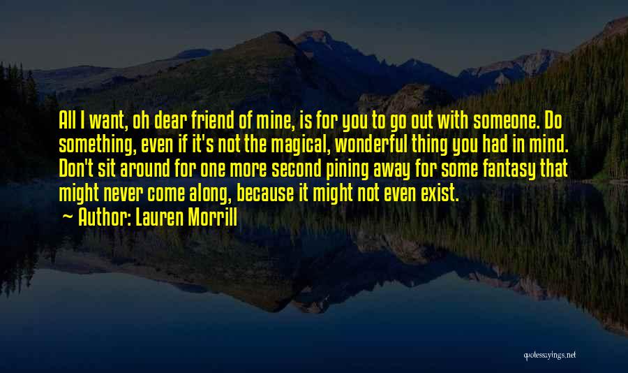 Someone Dear To You Quotes By Lauren Morrill