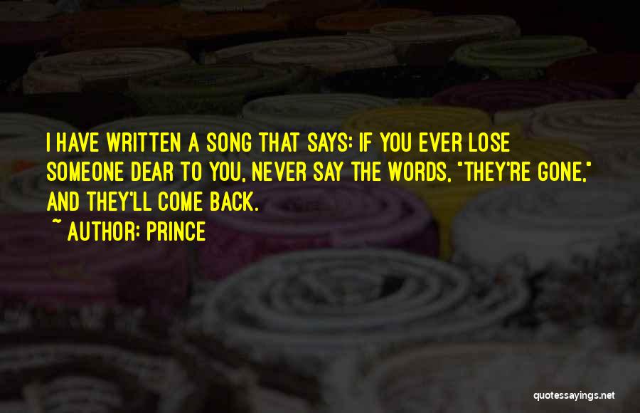 Someone Dear To You Quotes By Prince