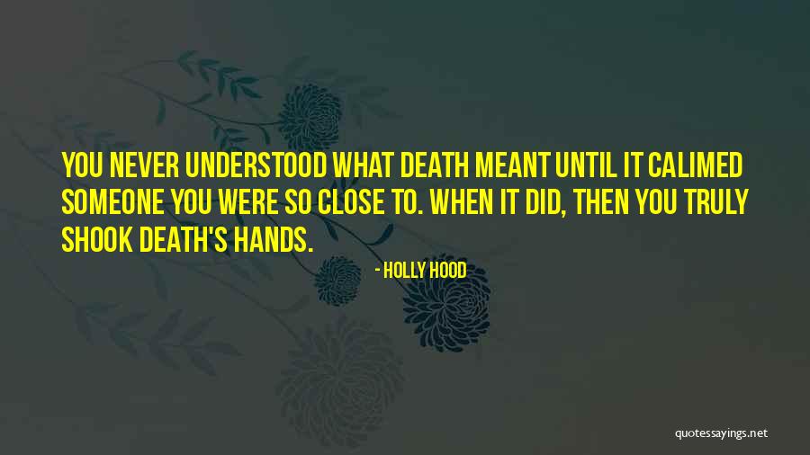 Someone Death Quotes By Holly Hood