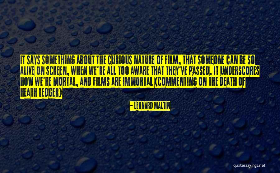 Someone Death Quotes By Leonard Maltin Someone Death Quotes By Leonard Maltin