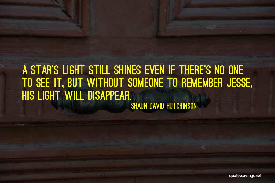 Someone Death Quotes By Shaun David Hutchinson Someone Death Quotes By Shaun David Hutchinson