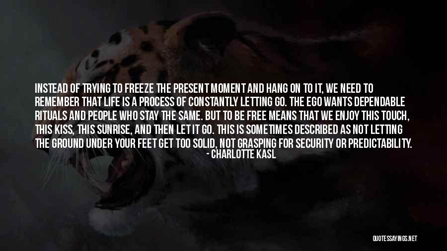 Someone Dependable Quotes By Charlotte Kasl Someone Dependable Quotes By Charlotte Kasl