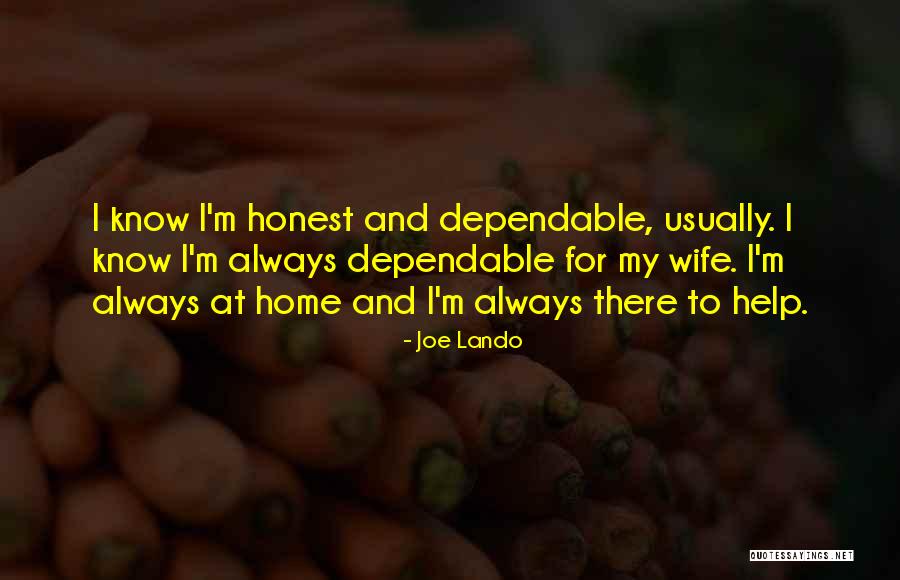 Someone Dependable Quotes By Joe Lando Someone Dependable Quotes By Joe Lando