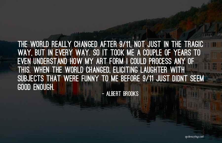 Someone Didnt Understand Quotes By Albert Brooks Someone Didnt Understand Quotes By Albert Brooks
