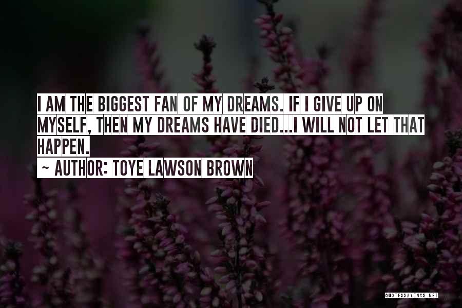 Someone Died Inspirational Quotes By Toye Lawson Brown