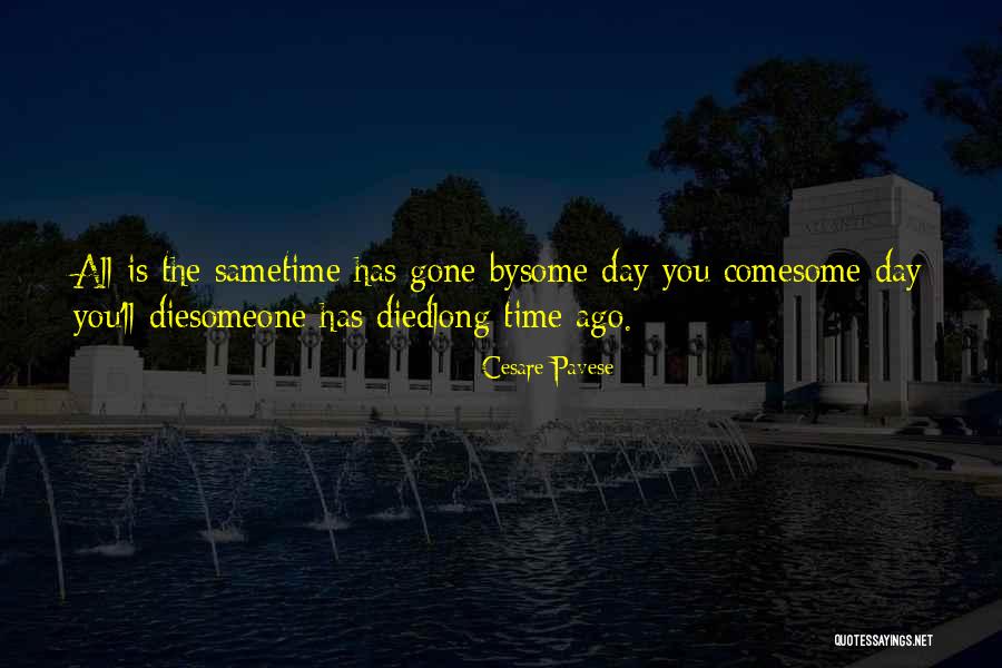 Someone Died Quotes By Cesare Pavese Someone Died Quotes By Cesare Pavese