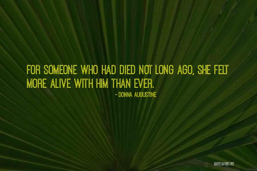 Someone Died Quotes By Donna Augustine Someone Died Quotes By Donna Augustine