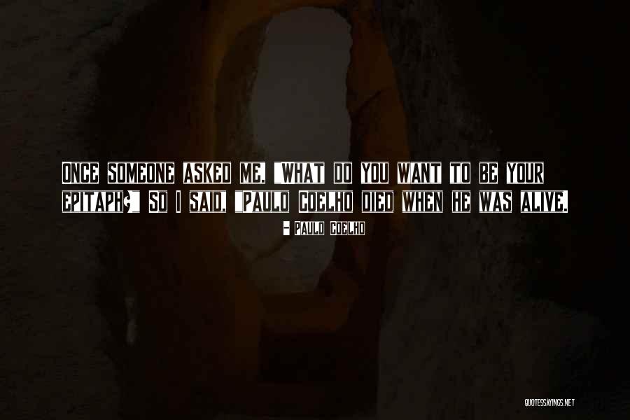 Someone Died Quotes By Paulo Coelho Someone Died Quotes By Paulo Coelho