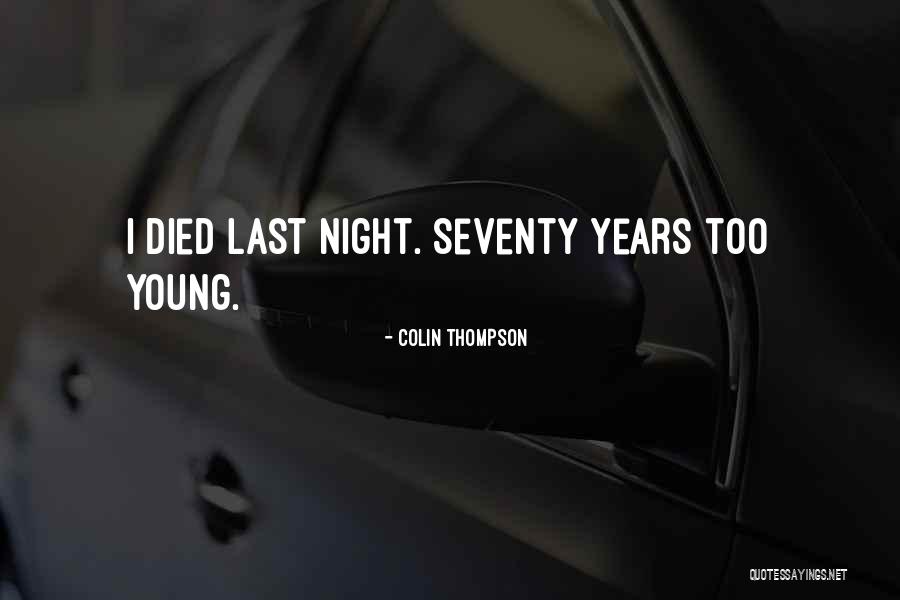 Someone Died Young Quotes By Colin Thompson