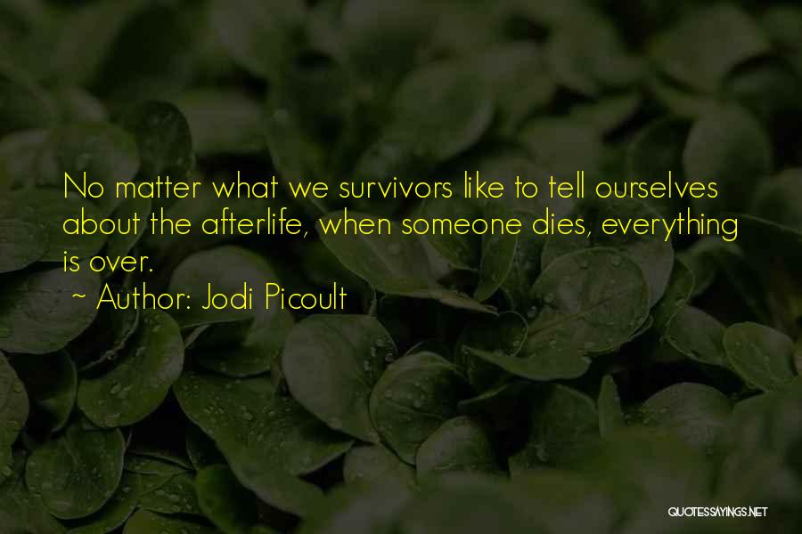 Someone Dies Quotes By Jodi Picoult