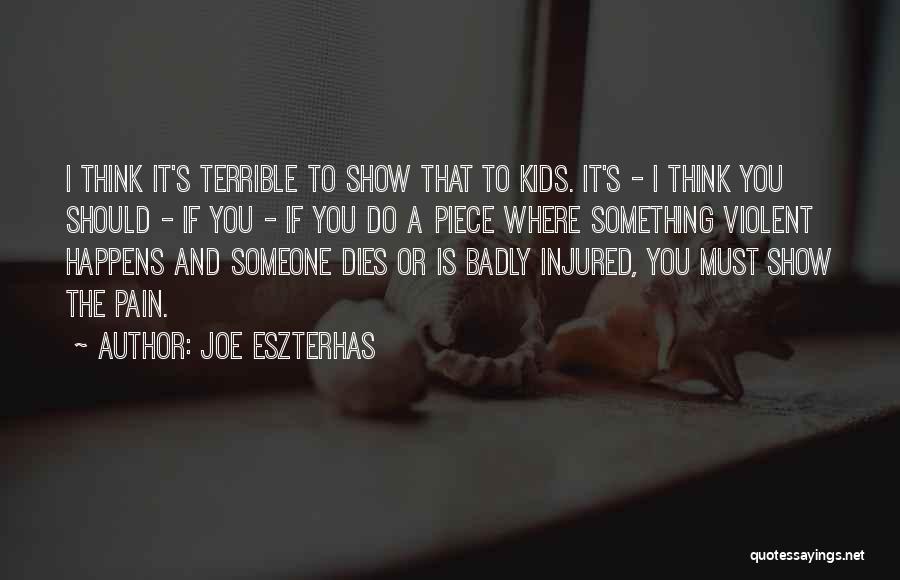 Someone Dies Quotes By Joe Eszterhas