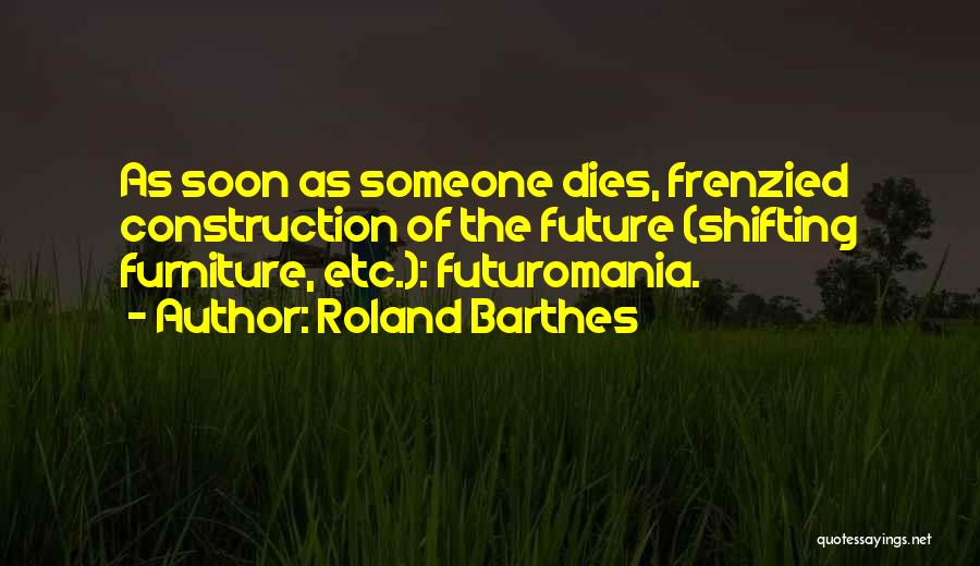 Someone Dies Quotes By Roland Barthes